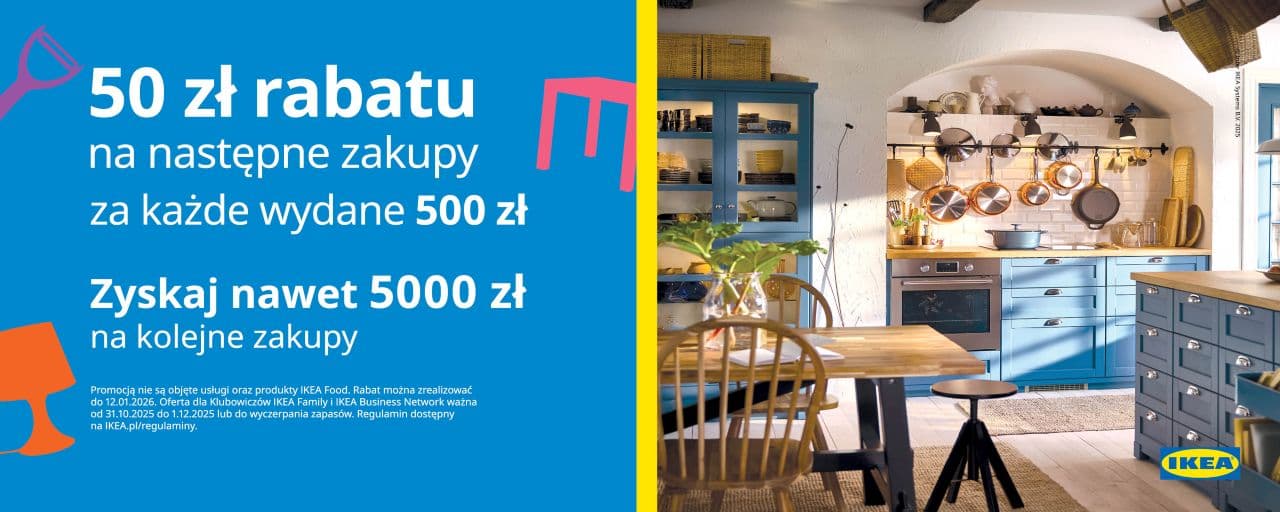 https://images.ctfassets.net/vy8x7x5kxmef/6xEStXTPNVdsMkDztq7Sv7/61e8dc09e874978fccdb58c08c9b61c4/Poland_offer_20251030_IKEA_50_za_500_image_1280x512.jpg